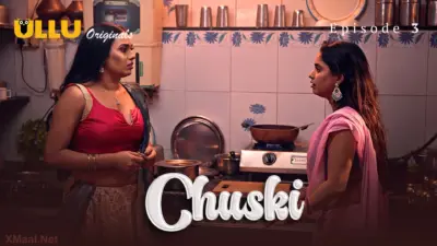 Chuski Episode 3