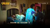 Gaon Ki Garmi S2 Episode 5