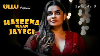 Haseena Maan Jayegi Episode 5