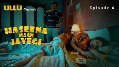 Haseena Maan Jayegi Episode 6