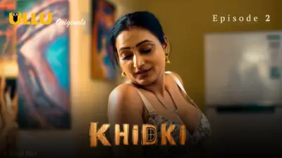 Khidki Episode 2