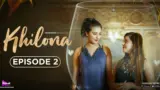 Khilona Episode 2