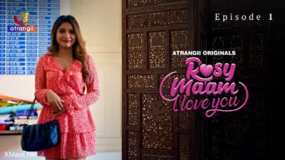 Rosy Maam I Love You Episode 1