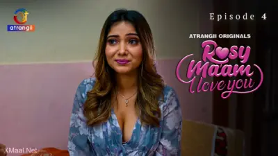 Rosy Maam I Love You Episode 4
