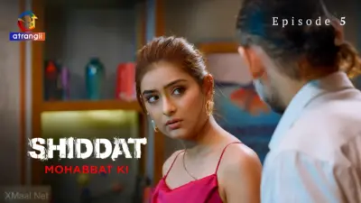 Shiddat Mohabbat Ki Episode 5