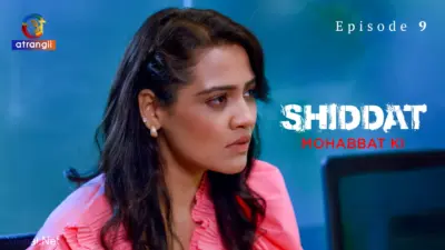 Shiddat Mohabbat Ki Episode 9