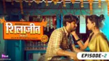 Shilajit Uplabdh Hai Episode 2